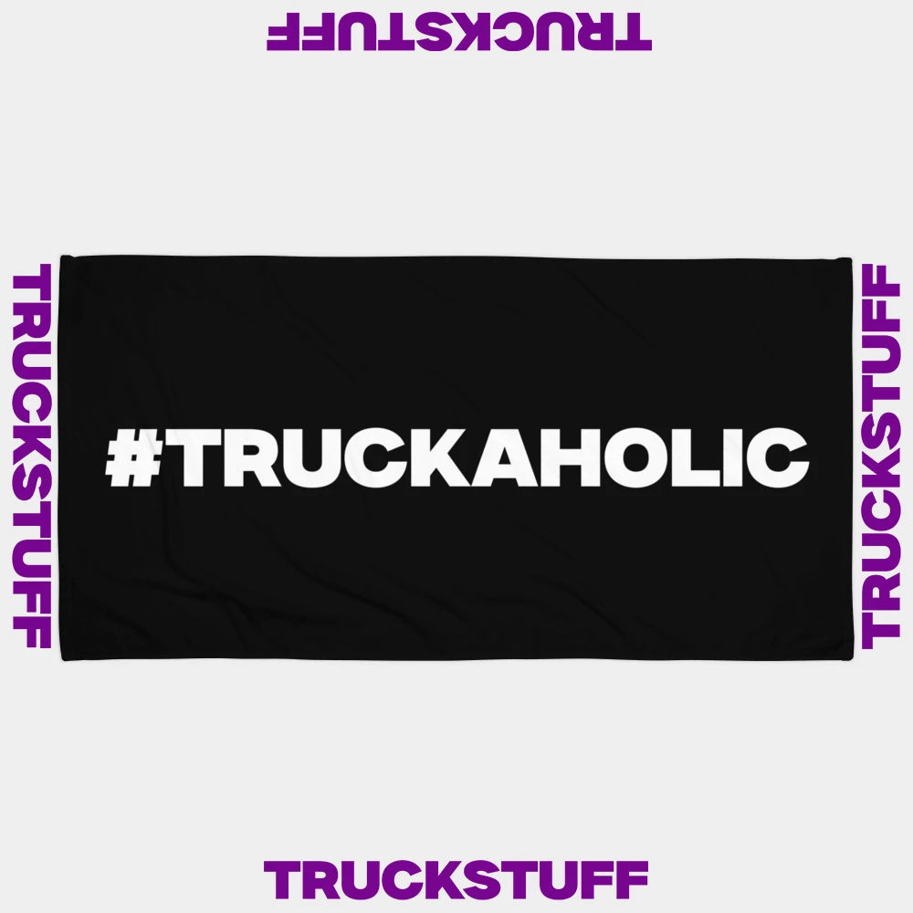 "#TRUCKAHOLIC" Towel